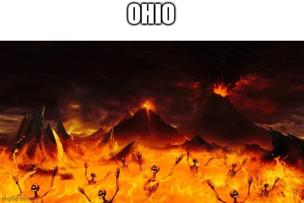 Hell | OHIO | image tagged in hell | made w/ Imgflip meme maker