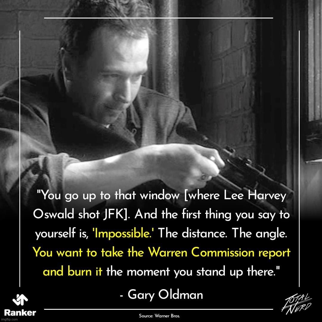 Gary Oldman quote JFK assassination | image tagged in gary oldman quote jfk assassination | made w/ Imgflip meme maker