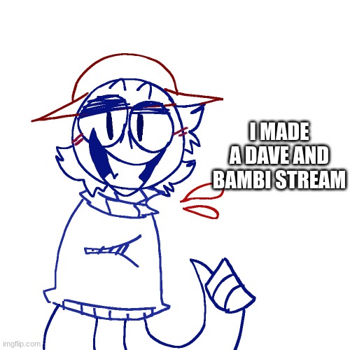 link in comments, feel free to invite others | I MADE A DAVE AND BAMBI STREAM | made w/ Imgflip meme maker