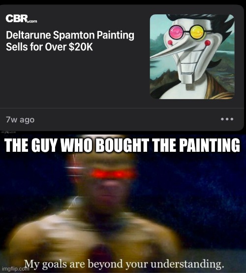 [[1997]] |  THE GUY WHO BOUGHT THE PAINTING | image tagged in flash,spamton,painting,mona lisa,deltarune,memes | made w/ Imgflip meme maker