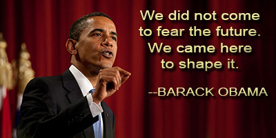 Barack Obama quote we did not come to fear the future Blank Meme Template
