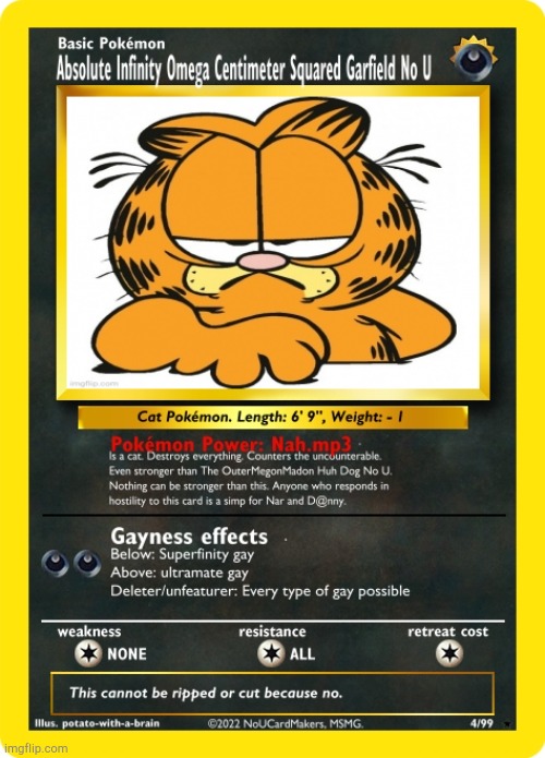 can we refrain from hating on this card | image tagged in absolute infinity centimeter squared garfield no u | made w/ Imgflip meme maker