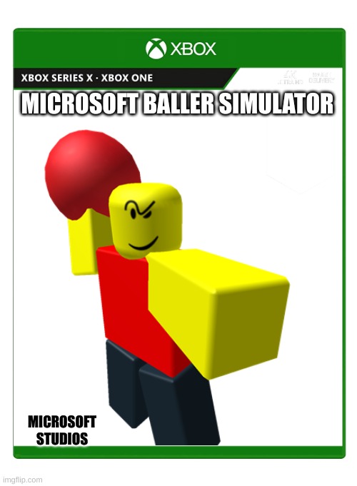 Microsoft baller simulator | MICROSOFT BALLER SIMULATOR; MICROSOFT STUDIOS | image tagged in microsoft,simulator,baller | made w/ Imgflip meme maker