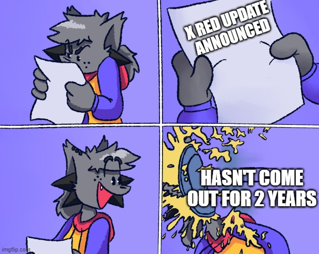 if you announce an update, actually work on it. | X RED UPDATE ANNOUNCED; HASN'T COME OUT FOR 2 YEARS | image tagged in kapi hit by pie,x red,friday night funkin,fnf | made w/ Imgflip meme maker