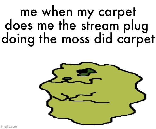 stream plug | made w/ Imgflip meme maker