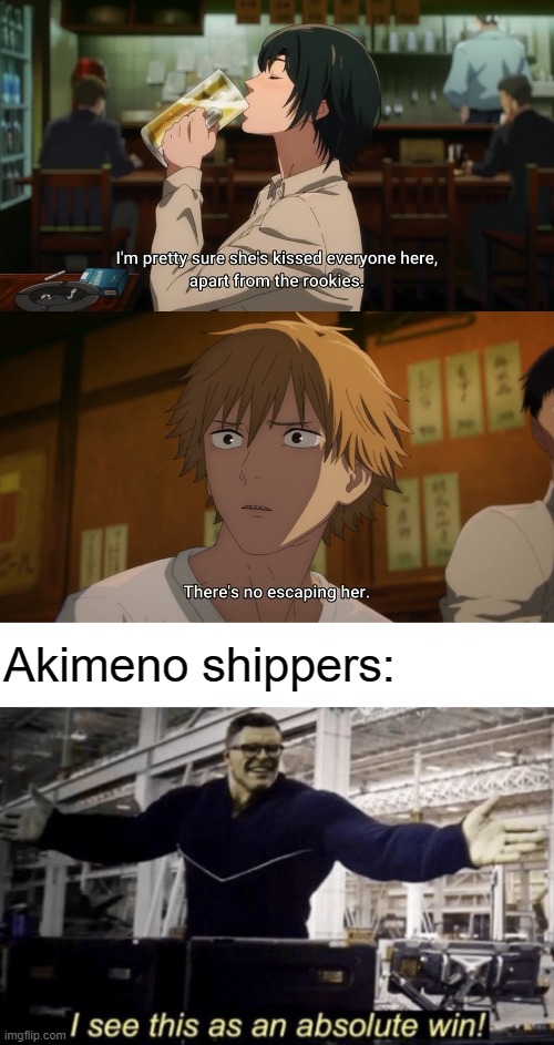 It's canon because of the implication | Akimeno shippers: | image tagged in i see this as an absolute win,anime,manga,memes,chainsaw man,csm,Animemes | made w/ Imgflip meme maker