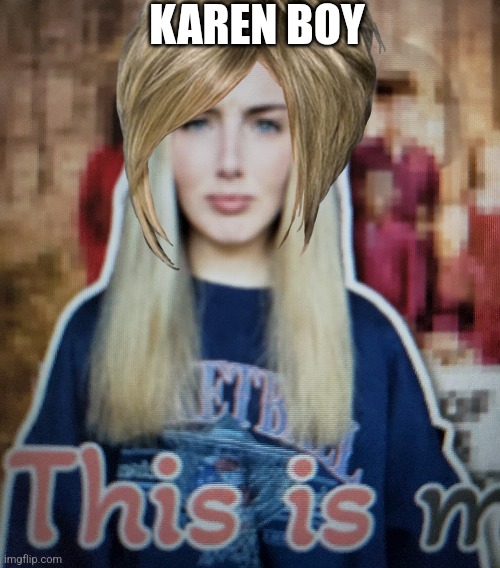 KAREN BOY | made w/ Imgflip meme maker