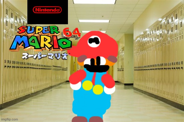 MARIO IN NITENDO[CREDIT TO NINTENDO] | image tagged in high school hallway,sm64 | made w/ Imgflip meme maker