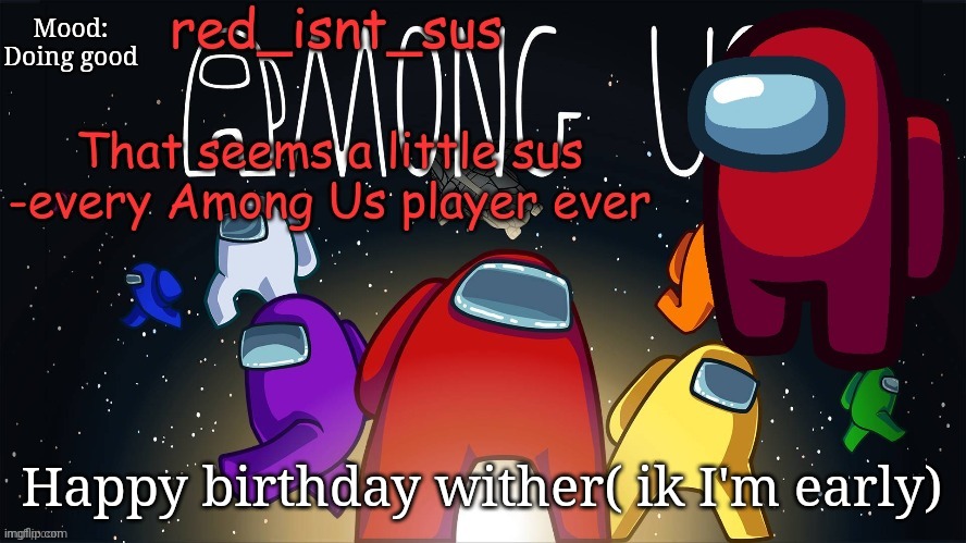 Ik I'm a day early, but happy birthday, Dream and Noot - Imgflip