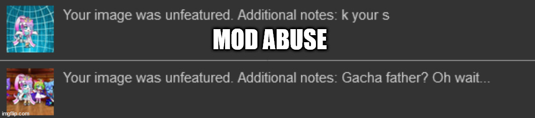 MOD ABUSE | made w/ Imgflip meme maker