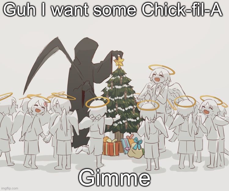 Avogado6 | Guh I want some Chick-fil-A; Gimme | image tagged in avogado6 | made w/ Imgflip meme maker