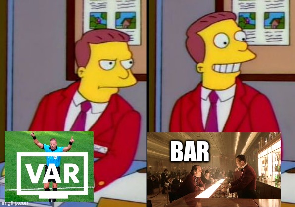 el Var y el Bar | BAR | image tagged in simpsons truth lionel hutz | made w/ Imgflip meme maker