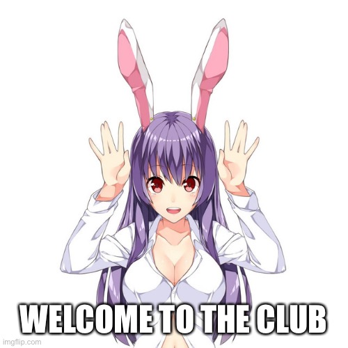 WELCOME TO THE CLUB | made w/ Imgflip meme maker