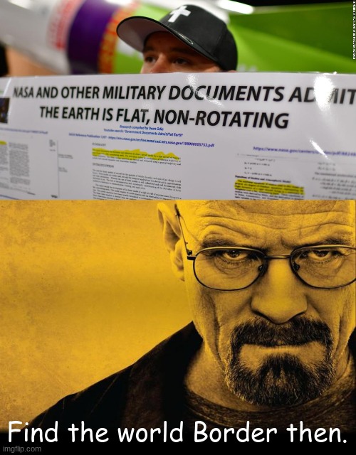 breaking bald | Find the world Border then. | image tagged in breaking bad | made w/ Imgflip meme maker