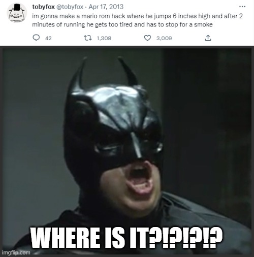 WHERE IS IT?!?!?!? | image tagged in where is it | made w/ Imgflip meme maker
