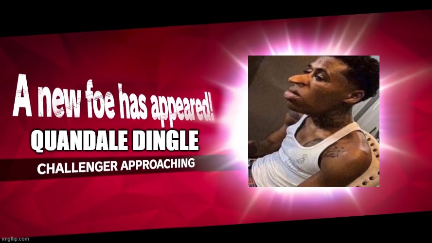 not clickbait | QUANDALE DINGLE | image tagged in super smash bros challenger approaching | made w/ Imgflip meme maker