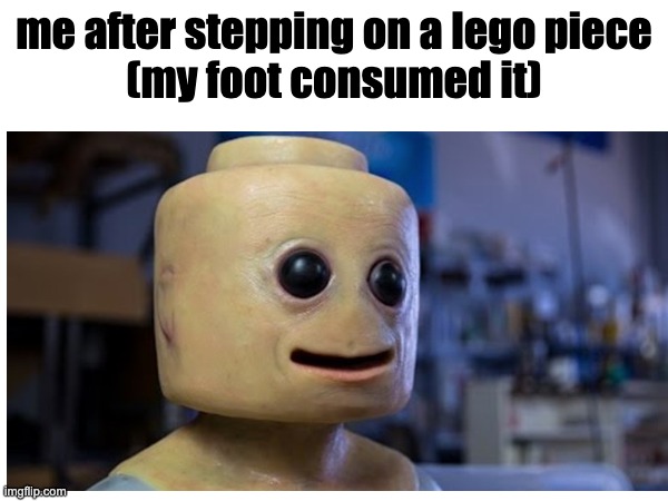 ouch |  me after stepping on a lego piece
(my foot consumed it) | image tagged in memes,lego,pain | made w/ Imgflip meme maker