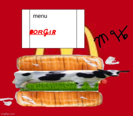 BORGAR | image tagged in by me | made w/ Imgflip meme maker