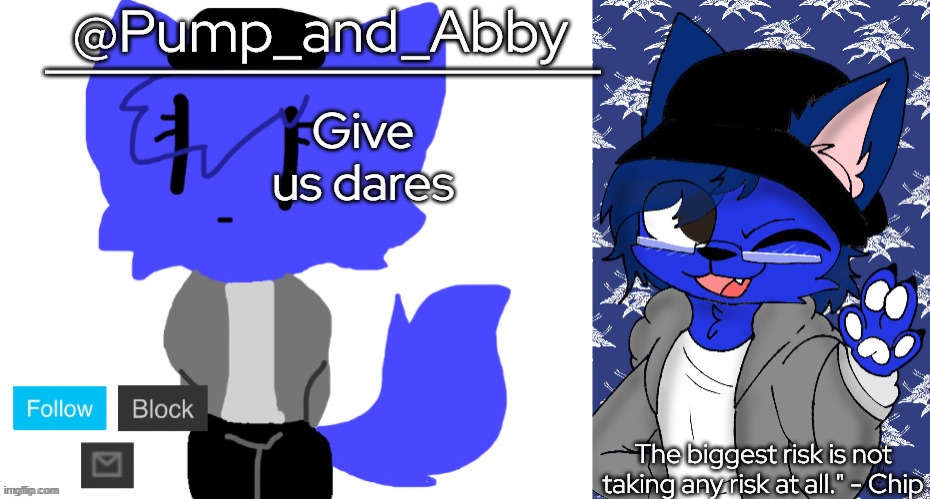 Specify "for Pump:" "for Abby:" or "for both:" | Give us dares | image tagged in pump and abby | made w/ Imgflip meme maker