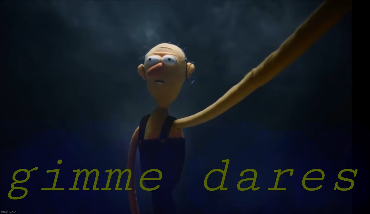 gimme dares | made w/ Imgflip meme maker