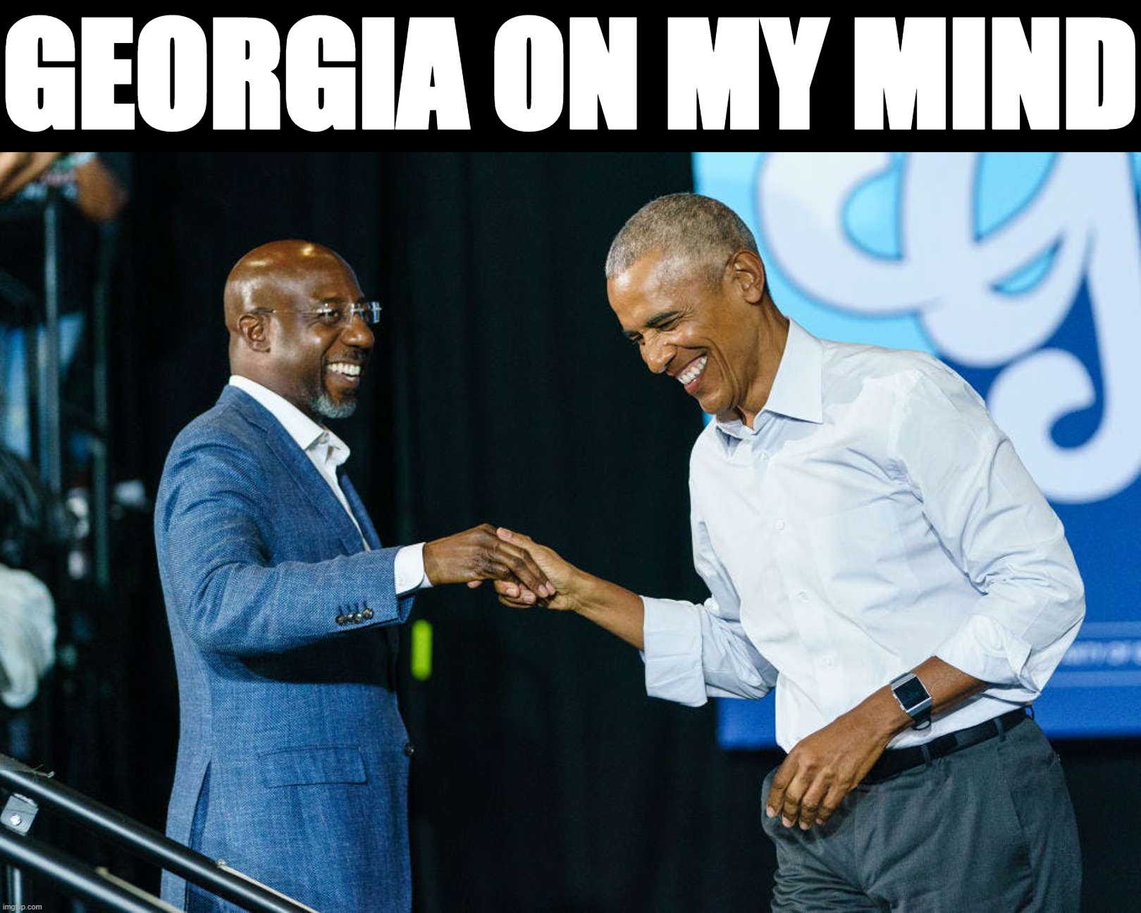 Sen. Warnock faces his second runoff election in 2 years - with a little help from his friends. | GEORGIA ON MY MIND | image tagged in barack obama and raphael warnock,raphael warnock,georgia,democrats,democratic party,senate | made w/ Imgflip meme maker