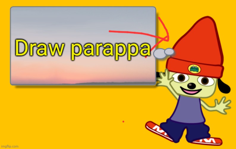 Just dew it | Draw parappa | image tagged in parappa text box | made w/ Imgflip meme maker