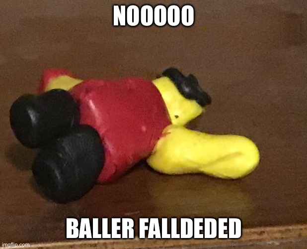Clay baller part two,the death oh no | NOOOOO; BALLER FALLDEDED | image tagged in baller,clay,death battle,death,serious | made w/ Imgflip meme maker