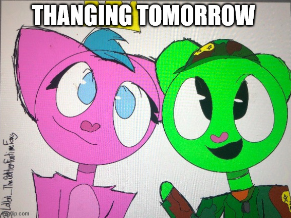 flippy x kitty drawn by Lolbit_TheBetterFuntimeFoxy | THANGING TOMORROW | image tagged in flippy x kitty drawn by lolbit_thebetterfuntimefoxy | made w/ Imgflip meme maker