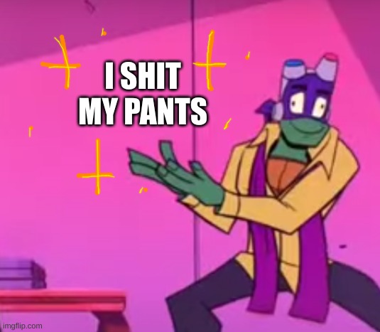 I SHIT MY PANTS | made w/ Imgflip meme maker