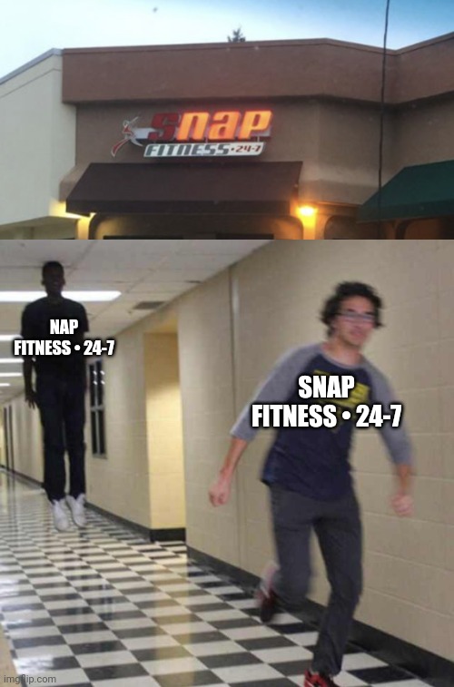 Nap fitness • 24-7 | NAP FITNESS • 24-7; SNAP FITNESS • 24-7 | image tagged in floating boy chasing running boy,fitness,you had one job,memes,fail,neon lights | made w/ Imgflip meme maker