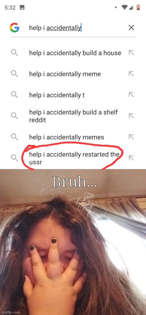 Bruh... | image tagged in help i accidentally,ussr,bruh moment | made w/ Imgflip meme maker