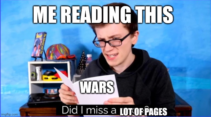 Did I miss a page? | WARS LOT OF PAGES ME READING THIS | image tagged in did i miss a page | made w/ Imgflip meme maker