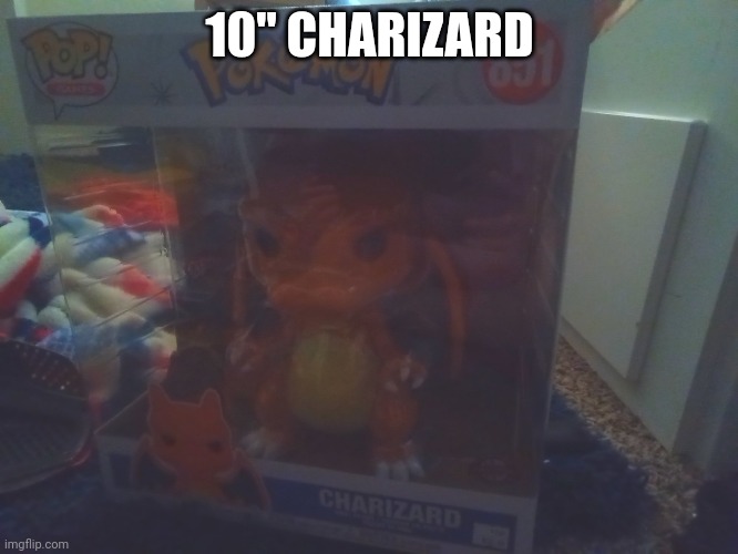 Hey, pokemon_streamers look at it | 10" CHARIZARD | image tagged in charizard,pop | made w/ Imgflip meme maker