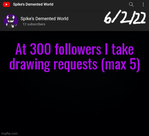 Spike Announcement Template | At 300 followers I take drawing requests (max 5) | image tagged in spike announcement template | made w/ Imgflip meme maker