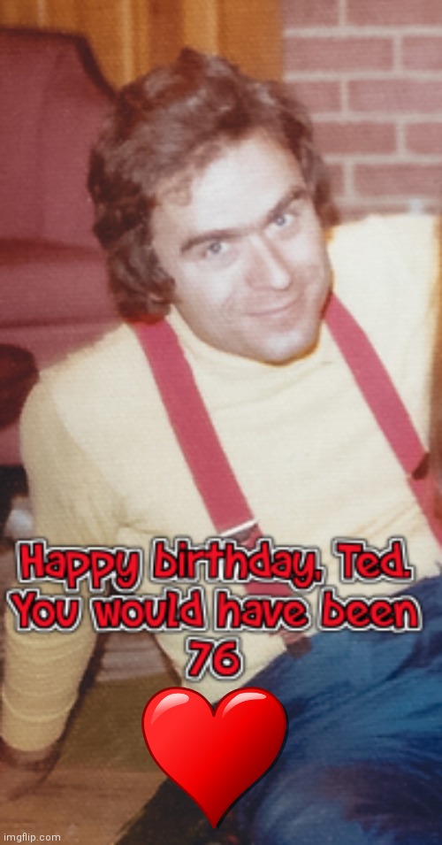 image tagged in ted bundy,ted bundy memes,thanksgiving memes,true crime memes | made w/ Imgflip meme maker