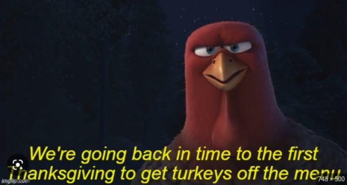 thanksgiving | image tagged in thanksgiving,turkey | made w/ Imgflip meme maker