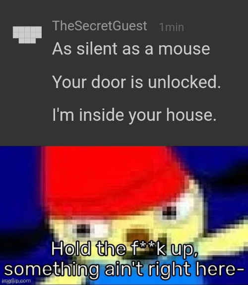 image tagged in hold the f k up something ain't right here-,idk,stuff,s o u p,carck | made w/ Imgflip meme maker