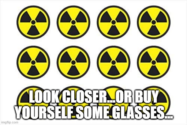 LOOK CLOSER...OR BUY YOURSELF SOME GLASSES... | made w/ Imgflip meme maker