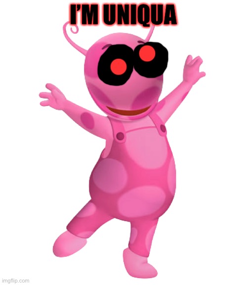 Other Uniqua from the Backyardigans | I’M UNIQUA | image tagged in other uniqua from the backyardigans,the backyardigans | made w/ Imgflip meme maker