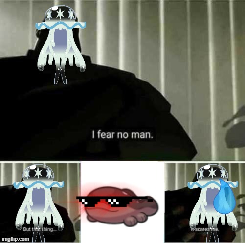 x4 Weak to ground | image tagged in i fear no man | made w/ Imgflip meme maker