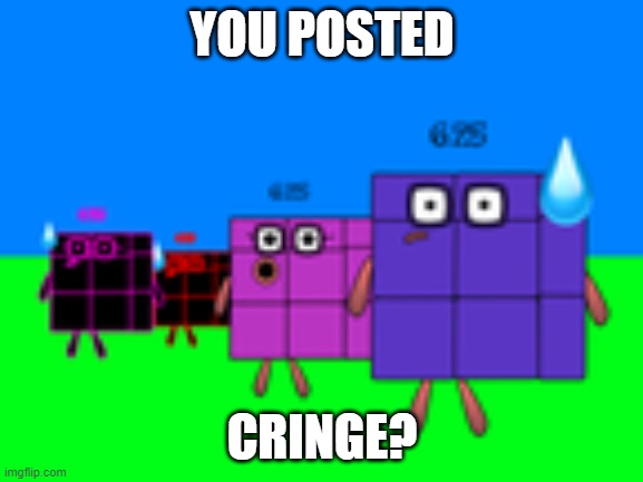 You posted cringe | YOU POSTED; CRINGE? | image tagged in ranny hallow | made w/ Imgflip meme maker