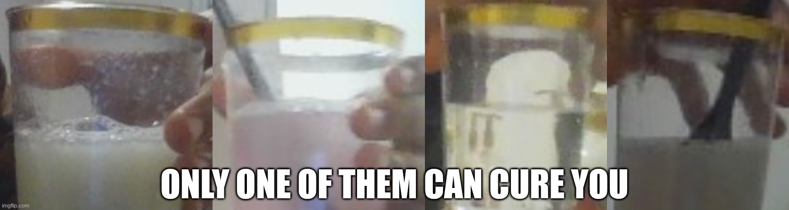 i told you i was black | ONLY ONE OF THEM CAN CURE YOU | made w/ Imgflip meme maker
