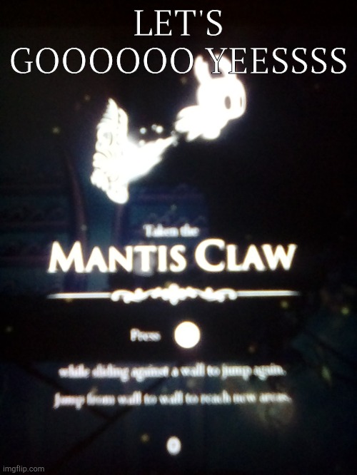 I FINALLY GOT MANTIS CLAW!!!!! | LET'S GOOOOOO YEESSSS | made w/ Imgflip meme maker