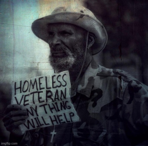 homeless veteran | image tagged in homeless veteran | made w/ Imgflip meme maker