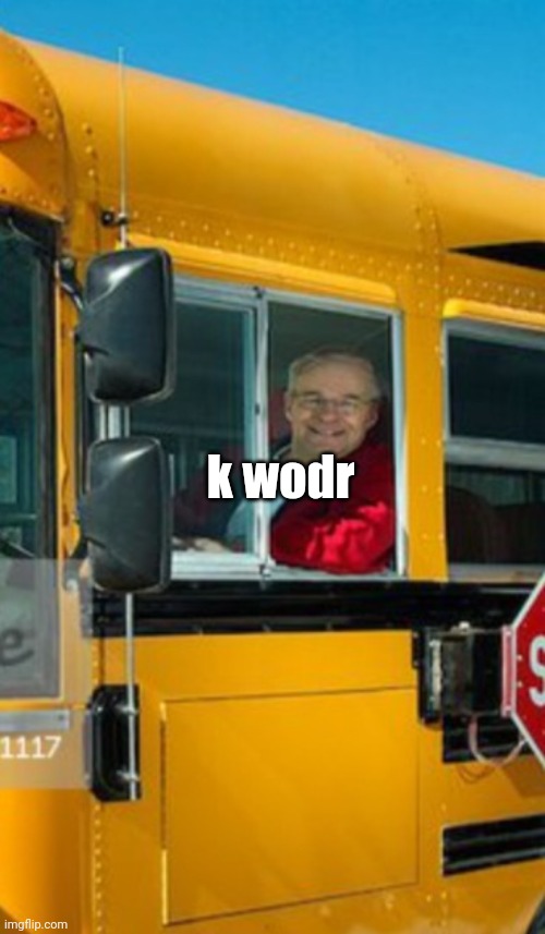 busser | k wodr | image tagged in busser | made w/ Imgflip meme maker