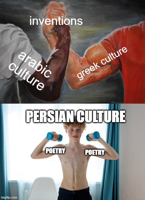 the difference between arabs and persians | inventions; greek culture; arabic culture; PERSIAN CULTURE; POETRY; POETRY | image tagged in memes,epic handshake,arabs,persians,iran,persia | made w/ Imgflip meme maker