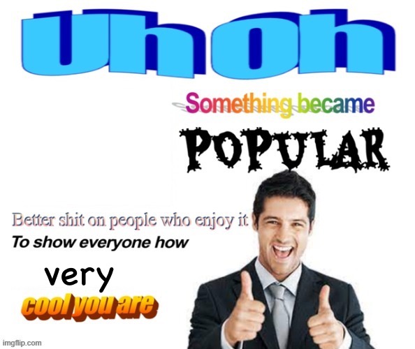 very | made w/ Imgflip meme maker