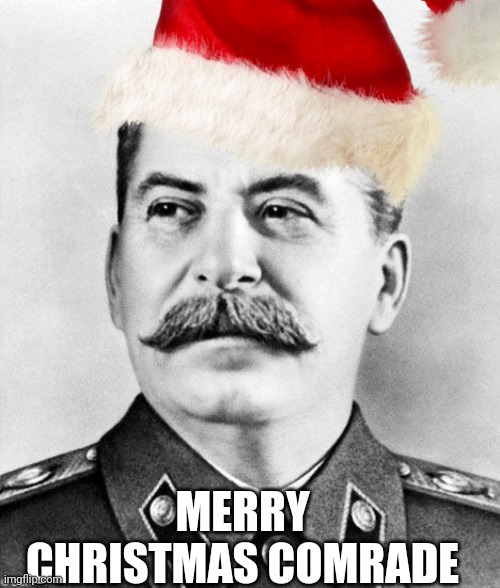 MERRY CHRISTMAS COMRADE | made w/ Imgflip meme maker