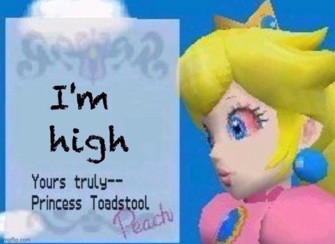 Peach is high | image tagged in cocaine,princess peach,original meme,original,popular,high | made w/ Imgflip meme maker