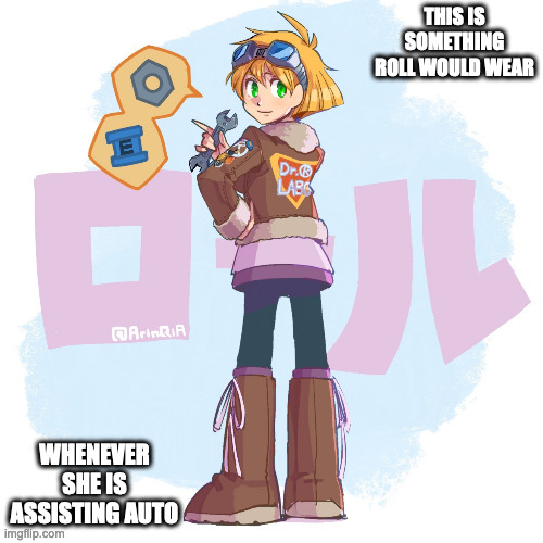 Roll's Work Clothes | THIS IS SOMETHING ROLL WOULD WEAR; WHENEVER SHE IS ASSISTING AUTO | image tagged in roll,mega man | made w/ Imgflip meme maker